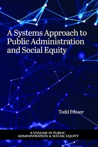 Enlarge image Cover: A Systems Approach to Public Administration and Social Equity - IAP - Information Age Publishing
