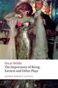 Cover: The Importance of Being Earnest and Other Plays - Oxford University Press