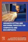 Cover: Advanced Cutting and Machining Processes for Composites and Biocomposites - Woodhead Publishing