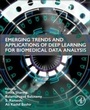 Cover: Emerging Trends and Applications of Deep Learning for Biomedical Data Analysis - Academic Press