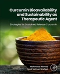 Cover: Curcumin Bioavailability and Sustainability as Therapeutic Agent - Academic Press