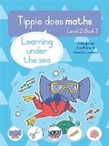 Cover: Tippie does maths (Level 2 Book 7): Learning under the sea - LAPA Publishers