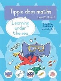 Enlarge image Cover: Tippie does maths (Level 2 Book 7): Learning under the sea - LAPA Publishers
