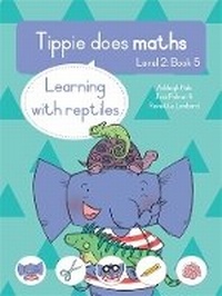 Enlarge image Cover: Tippie does maths (Level 2 Book 5): Learning with reptiles - LAPA Publishers