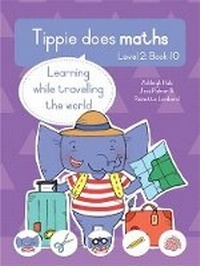 Enlarge image Cover: Tippie does maths (Level 2 Book 10): Learning while travelling the world - LAPA Publishers