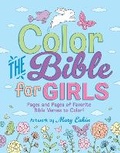 Cover: Color the Bible for Girls - Harvest House Publishers,U.S.