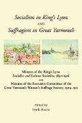 Cover: Socialism in King's Lynn and Suffragism in Great Yarmouth: 88 - Norfolk Record Society