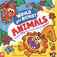 Enlarge image Cover: Would You Rather? Animals - Macmillan Children's Books