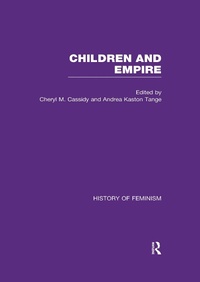 Abbildung von: Cassidy & Kaston-Tange: Children and Empire, Vol. II - Routledge