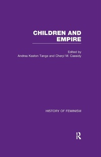 Abbildung von: Cassidy & Kaston-Tange: Children and Empire, Vol. III - Routledge