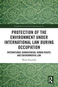 Abbildung von: Protection of the Environment under International Law during Occupation - Routledge