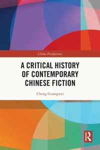 Abbildung von: A Critical History of Contemporary Chinese Fiction - Routledge