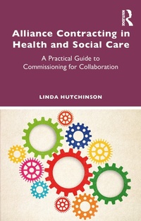 Abbildung von: Alliance Contracting in Health and Social Care - Routledge