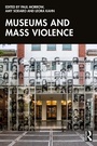 Cover: Museums and Mass Violence - Routledge
