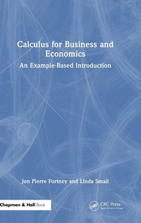 Enlarge image Cover: Calculus for Business and Economics - Chapman & Hall/CRC
