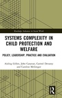 Cover: Systems Complexity in Child Protection and Welfare - Routledge