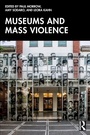 Cover: Museums and Mass Violence - Routledge
