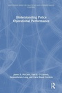 Cover: Understanding Police Operational Performance - Routledge