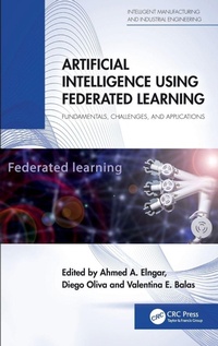 Enlarge image Cover: Artificial Intelligence Using Federated Learning - CRC Press