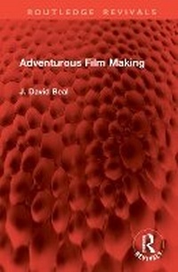 Abbildung von: Adventurous Film Making - Routledge