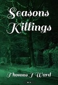 Cover: Seasons Killings - Thomas J Ward