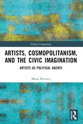Cover: Artists, Cosmopolitanism, and the Civic Imagination - Routledge