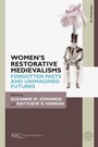 Cover: Women's Restorative Medievalisms - Arc Humanities Press
