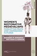 Cover: Women's Restorative Medievalisms - Arc Humanities Press