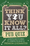 Cover: Think You Know It All?: Pub Quiz - Michael O'Mara Books Ltd