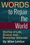 Cover: Words to Repair the World: Stories of Life, Humor and Everyday Miracles - TheSagerGroup