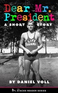Cover: Dear Mr. President: A Short Story (The Stacks Reader Series, #1) - TheSagerGroup