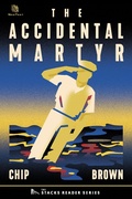 Cover: The Accidental Martyr: A True Story of a Gay Sailor's Fatal Beating (The Stacks Reader Series) - TheSagerGroup