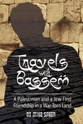 Cover: Travels with Bassem: A Palestinian and a Jew Find Friendship in a War-Torn Land - TheSagerGroup
