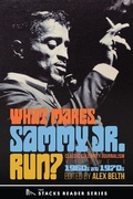 Cover: What Makes Sammy Jr. Run?:Classic Celebrity Journalism Volume 1 (1960s and 1970s) - TheSagerGroup