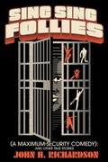 Cover: Sing Sing Follies (A Maximum-Security Comedy): And Other True Stories - TheSagerGroup