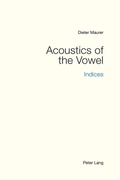 Cover: Acoustics of the Vowel - Peter Lang Verlag