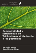 Cover: Compatibilidad y sensibilidad de Trichoderma viride frente a los pesticidas - Ediciones Nuestro Conocimiento