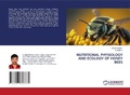 Cover: Nutritional Physiology and Ecology of Honey Bees - LAP Lambert Academic Publishing