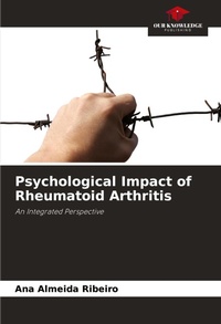 Enlarge image Cover: Psychological Impact of Rheumatoid Arthritis - Our Knowledge Publishing