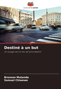 Cover: Destine a un but - Editions Notre Savoir