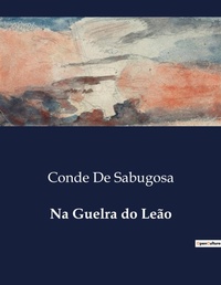 Abbildung von: Na Guelra do Le?o - Culturea