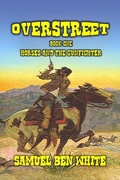 Cover: Overstreet - Horses and the Gunfighter - Outlaws Publishing LLC