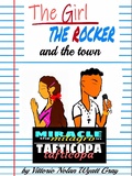 Cover: The Girl, The Rocker, and The Town: Miracle The Milagro in Tafticopa - Vittorio Wyatt Gray