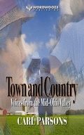 Cover: Town and Country: Voices from the Mid-Ohio Valley - Wordwooze Publishing