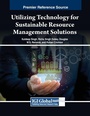 Cover: Utilizing Technology for Sustainable Resource Management Solutions - Business Science Reference