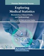Cover: Exploring Medical Statistics: Biostatistics, Clinical Trials, and Epidemiology - Medical Information Science Reference