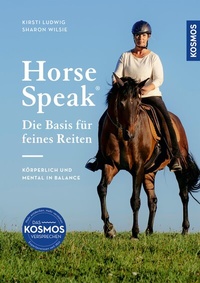 Abbildung von: Horse Speak - die Basis für feines Reiten - Kosmos