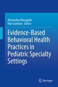 Cover: Evidence-Based Behavioral Health Practices in Pediatric Specialty Settings - Springer