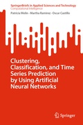 Cover: Clustering, Classification, and Time Series Prediction by Using Artificial Neural Networks - Springer