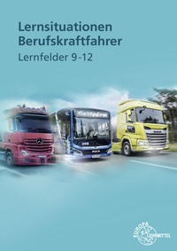 Abbildung von: Lernsituationen Berufskraftfahrer LF 9-12 - Europa-Lehrmittel